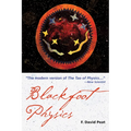 Blackfoot Physics: A Journey Into the Native American Worldview