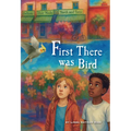 First There Was Bird