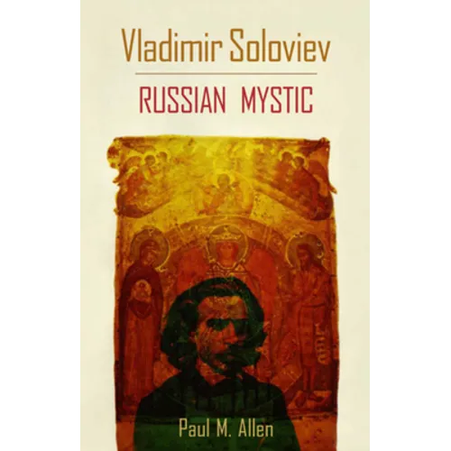 Vladimir Soloviev: Russian Mystic