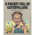 A Pocket Full of Caterpillars