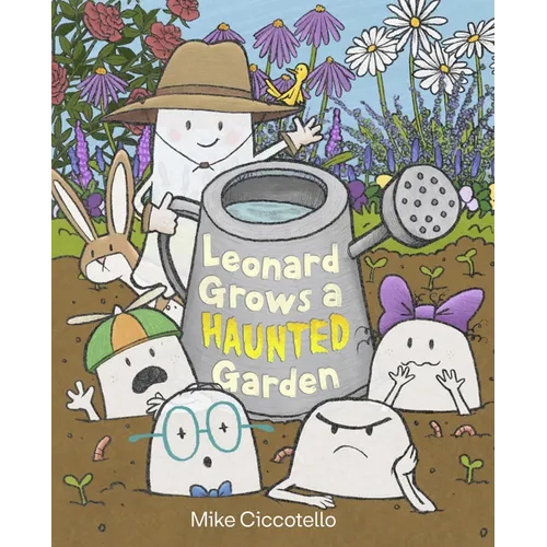 Leonard Grows a Haunted Garden