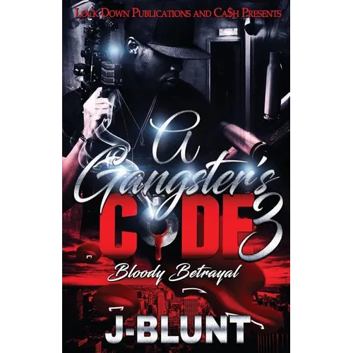 A Gangster's Code 3: Bloody Betrayal