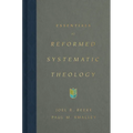 Essentials of Reformed Systematic Theology