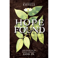 Hope Found: When Life Isn't All You Hoped It Would Be. God Is.