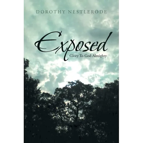 Exposed: Glory To God Almighty