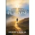 Transition into Purpose