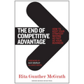 The End of Competitive Advantage: How to Keep Your Strategy Moving as Fast as Your Business