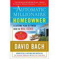 The Automatic Millionaire Homeowner: A Lifetime Plan to Finish Rich in Real Estate