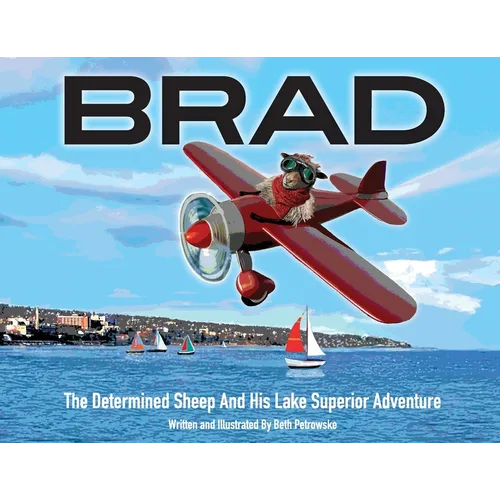 Brad: The Determined Sheep And His Lake Superior Adventure