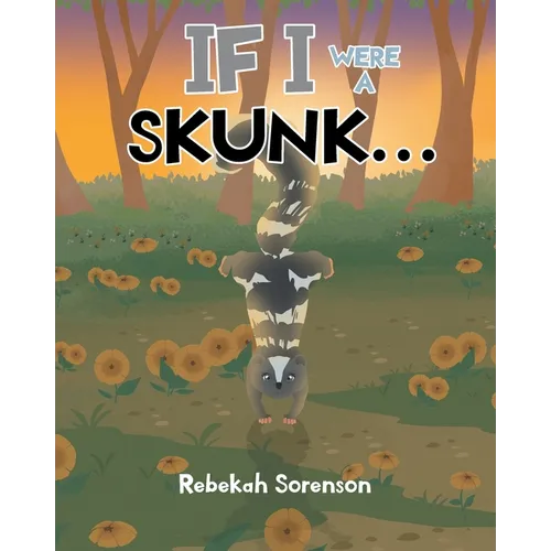 If I Were a Skunk