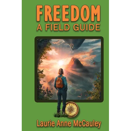 Freedom A Field Guide