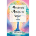 Manifesting Meditations: Collaborative Breathing for Couples