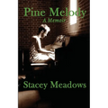 Pine Melody: A Memoir