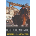 Deputy Joe Whitmore: A Western Adventure