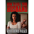 How to Kill Your Husband