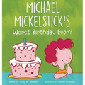 Michael Mickelstick's Worst Birthday Ever?