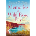 Memories of Wild Rose Bay: An utterly uplifting and gripping Irish romance
