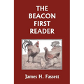 The Beacon First Reader (Color Edition) (Yesterday's Classics)