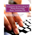 Computer Keyboarding II Word Processing Basic Training Day for Hunt & Peckers