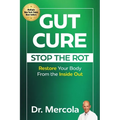 Gut Cure: Stop the Rot: Restore Your Body from the Inside Out