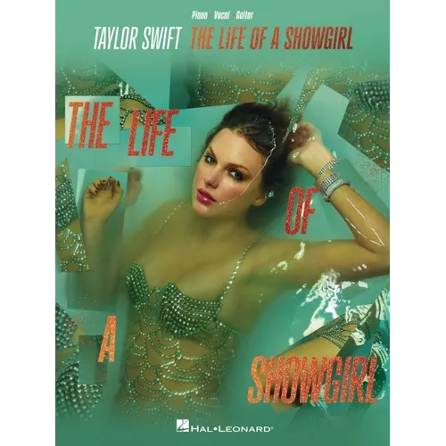 Taylor Swift - The Life of a Showgirl: All 12 Songs from the Album Arranged for Piano, Voice, and Guitar