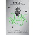 Spells: 21st Century Occult Poetry