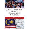 Social Media and Political Communities in Malaysia