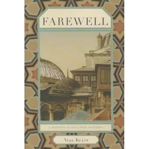 Farewell: A Mansion in Occupied Istanbul