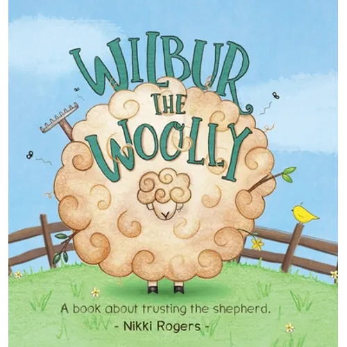 Wilbur the Woolly: About about trusting the Shepherd