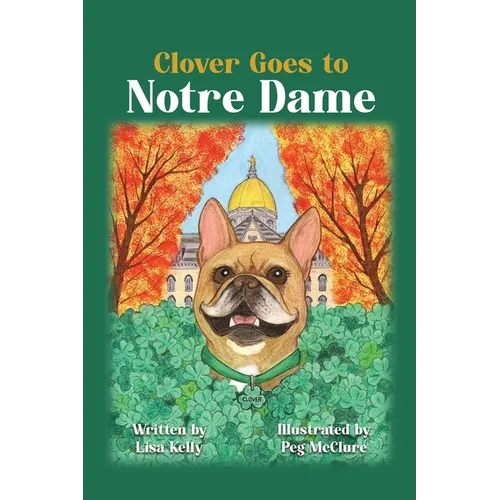 Clover Goes to Notre Dame