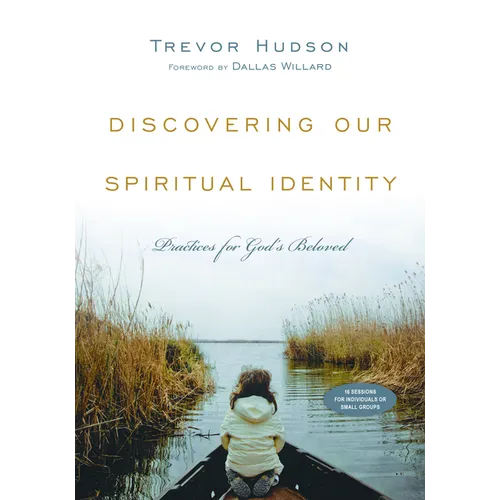 Discovering Our Spiritual Identity: Practices for God's Beloved