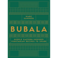 Bubala: Middle Eastern-Inspired Vegetarian Recipes to Share