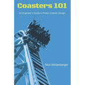 Coasters 101: An Engineer's Guide to Roller Coaster Design