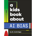 A Kids Book about AI Bias