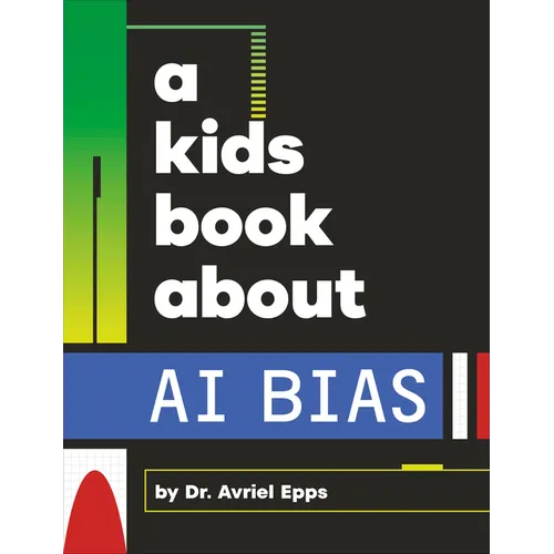 A Kids Book about AI Bias