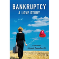 Bankruptcy: A Love Story