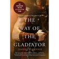 The Way of the Gladiator: Inspiration for the Gladiator Films