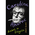 Caroline Aherne: Rebel in Disguise