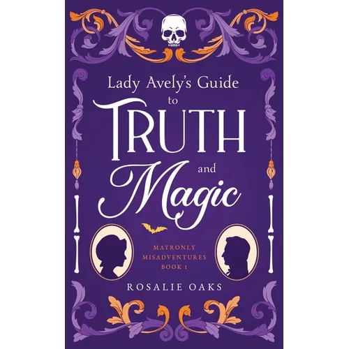 Lady Avely's Guide to Truth and Magic