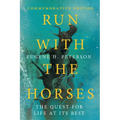 Run with the Horses: The Quest for Life at Its Best