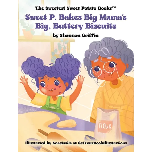Sweet P. Bakes Big Mama's Big, Buttery Biscuits