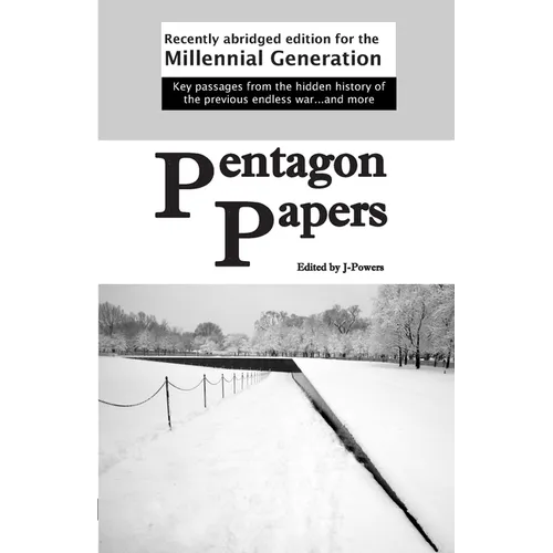 Pentagon Papers: Recently Abridged Edition for the Millennial Generation