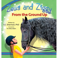 Zeus and Ziggy: From the Ground Up