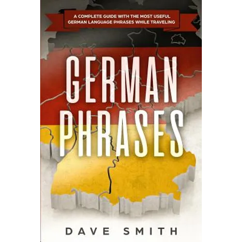 German Phrases: A Complete Guide With The Most Useful German Language Phrases While Traveling