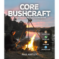 Core Bushcraft: A Wilderness Living Skills Sourcebook
