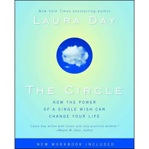 The Circle: How the Power of a Single Wish Can Change Your Life