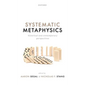 Systematic Metaphysics: Historical and Contemporary Perspectives