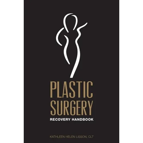 Plastic Surgery Recovery Handbook