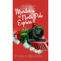 Murder on the North Pole Express: A Sam Shovel Mystery