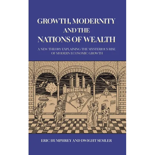 Growth, Modernity and the Nations of Wealth